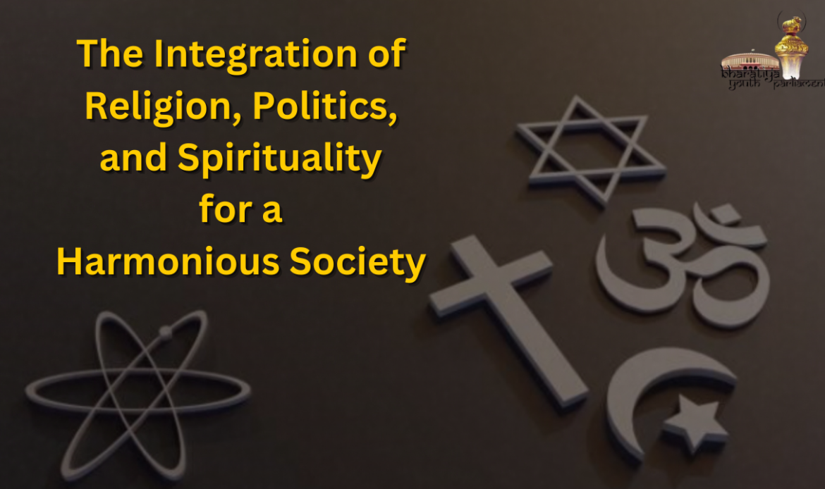 The Integration of Spirituality and Politics: Building a Just and Harmonious Society